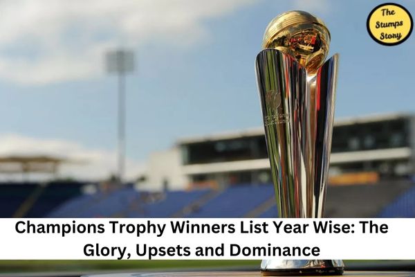 Champions Trophy Winners List Year Wise